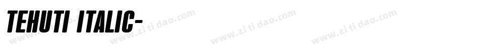 Tehuti Italic字体转换